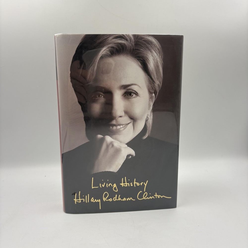 Living History Hillary Rodham Clinton Hardcover 2003 First Edition Dust Jacket